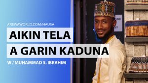 Read more about the article Aikin Tela da dinki a garin Kaduna