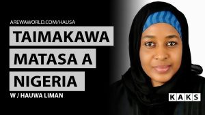 Read more about the article Taimakawa matasa a arewacin Nigeria| Hauwa Liman