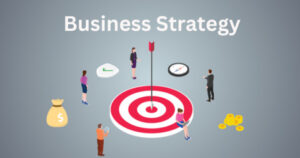 Read more about the article Business Strategies: Unlocking Success and Sustained Growth